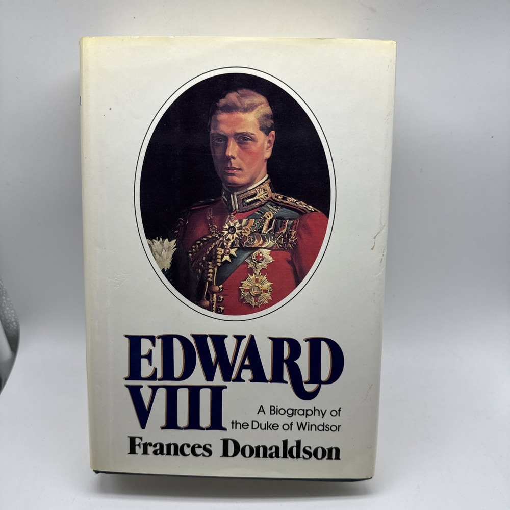 Edward VIII: A Biography Duke of Windsor By Frances Donaldson - Hardcover 1975